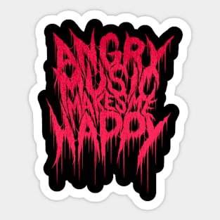 Angry Music Makes Me Happy Sticker